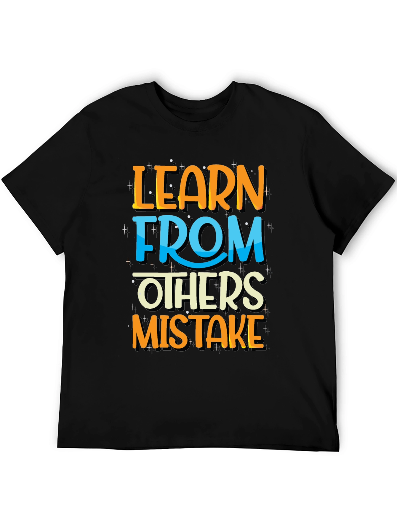 Learn From Others Mistakes Graphic T-Shirt