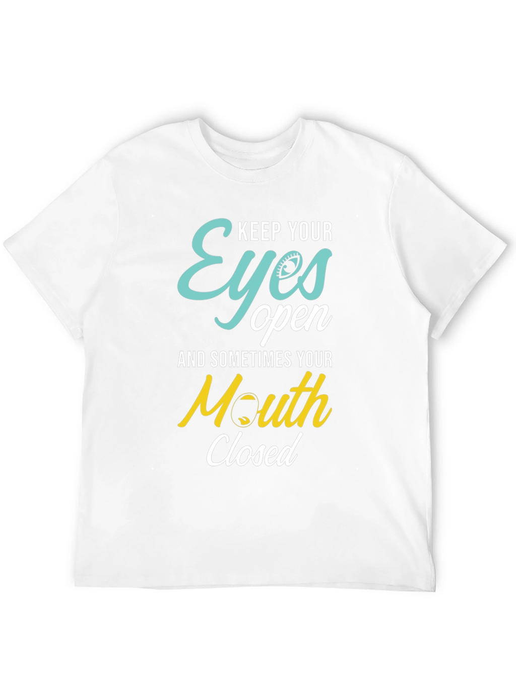 Keep Your Eyes Open Graphic Tee