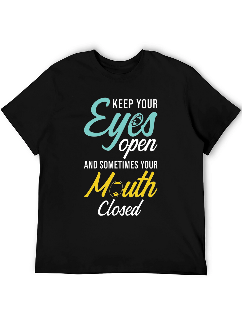 Keep Your Eyes Open Graphic Tee