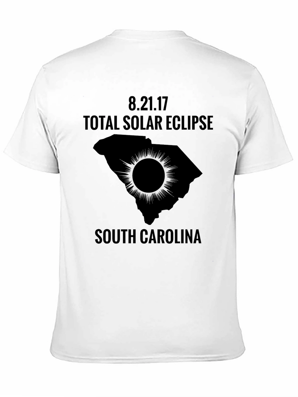8.21.17 Total Solar Eclipse South Carolina T-Shirt