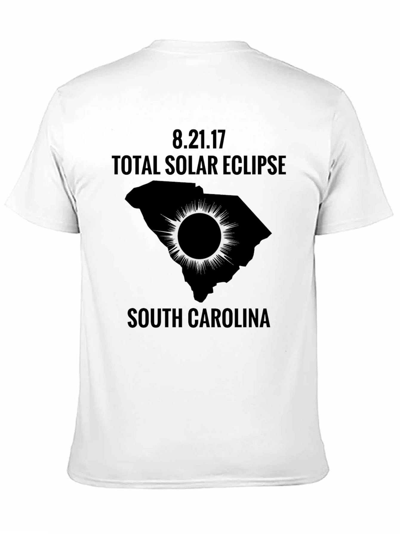 8.21.17 Total Solar Eclipse South Carolina T-Shirt