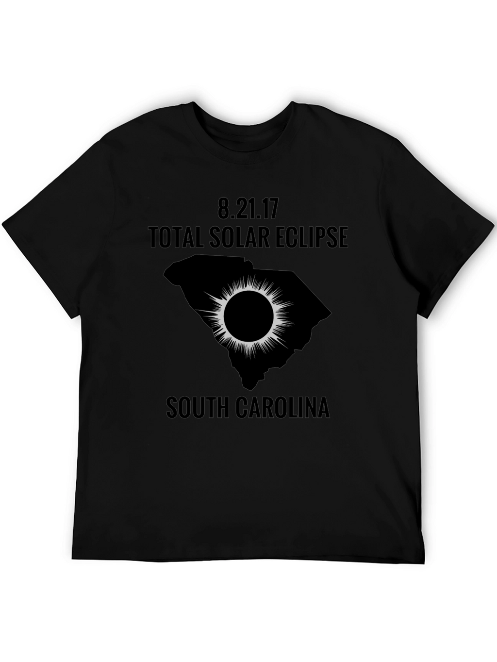 8.21.17 Total Solar Eclipse South Carolina T-Shirt