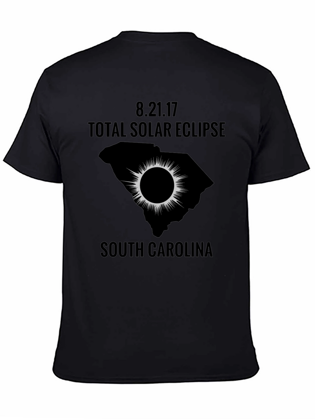 8.21.17 Total Solar Eclipse South Carolina T-Shirt