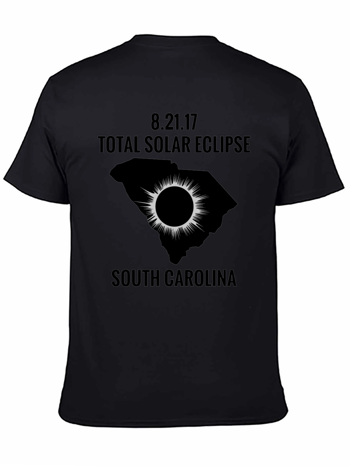 8.21.17 Total Solar Eclipse South Carolina T-Shirt