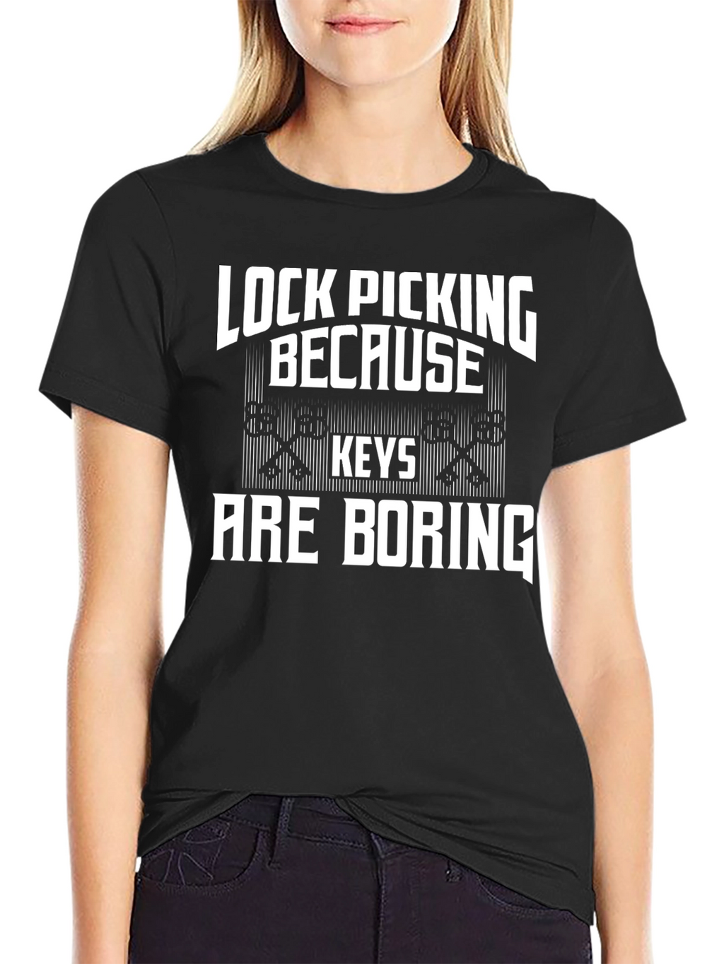 Lock Picking Because Keys Are Boring T-Shirt