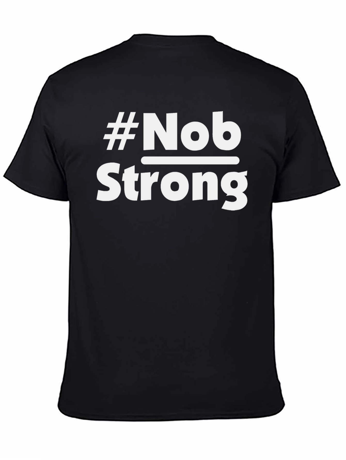 #Nob Strong Black T-Shirt - Statement Tee