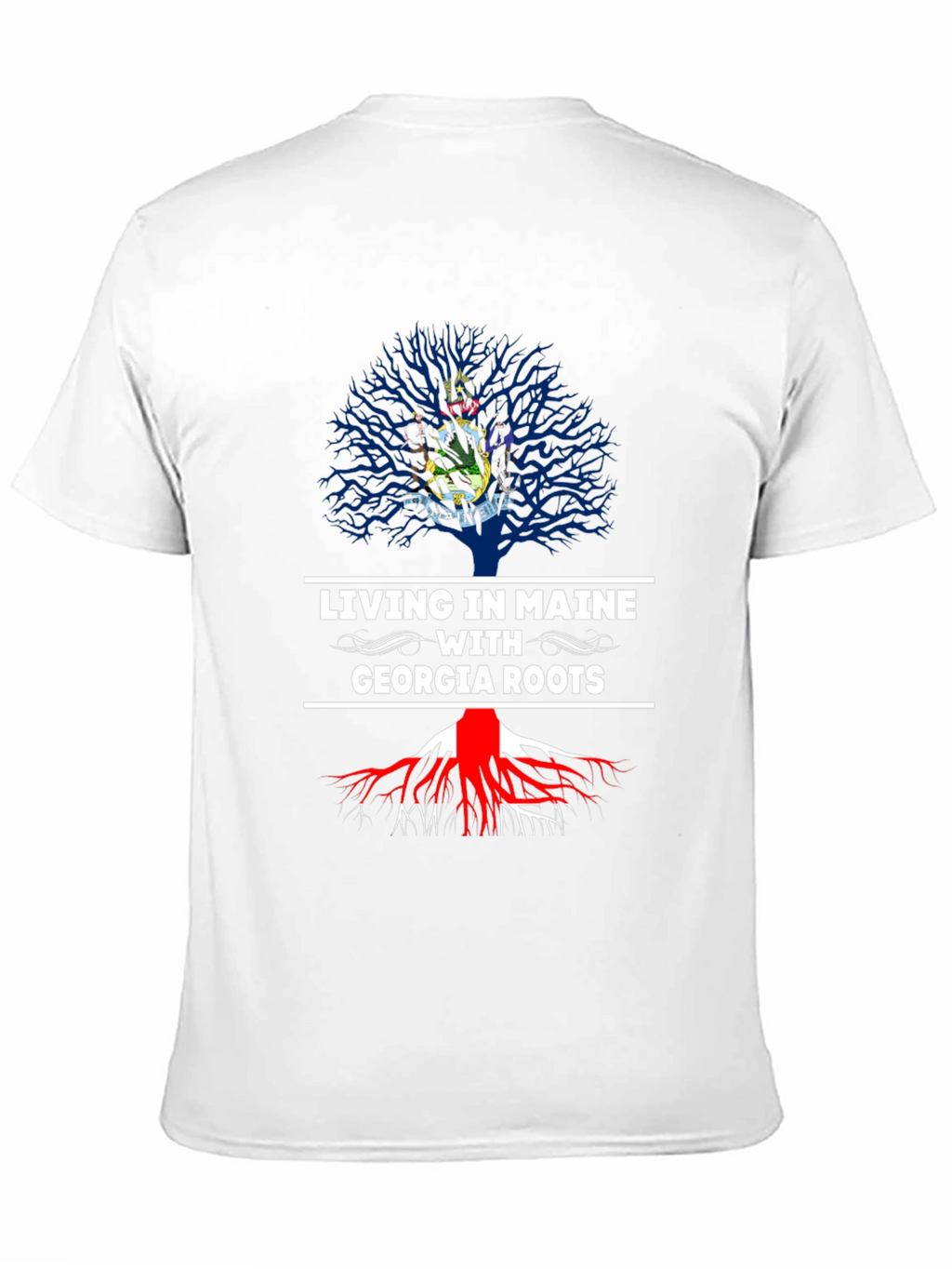 Living in Maine with Georgia Roots T-Shirt