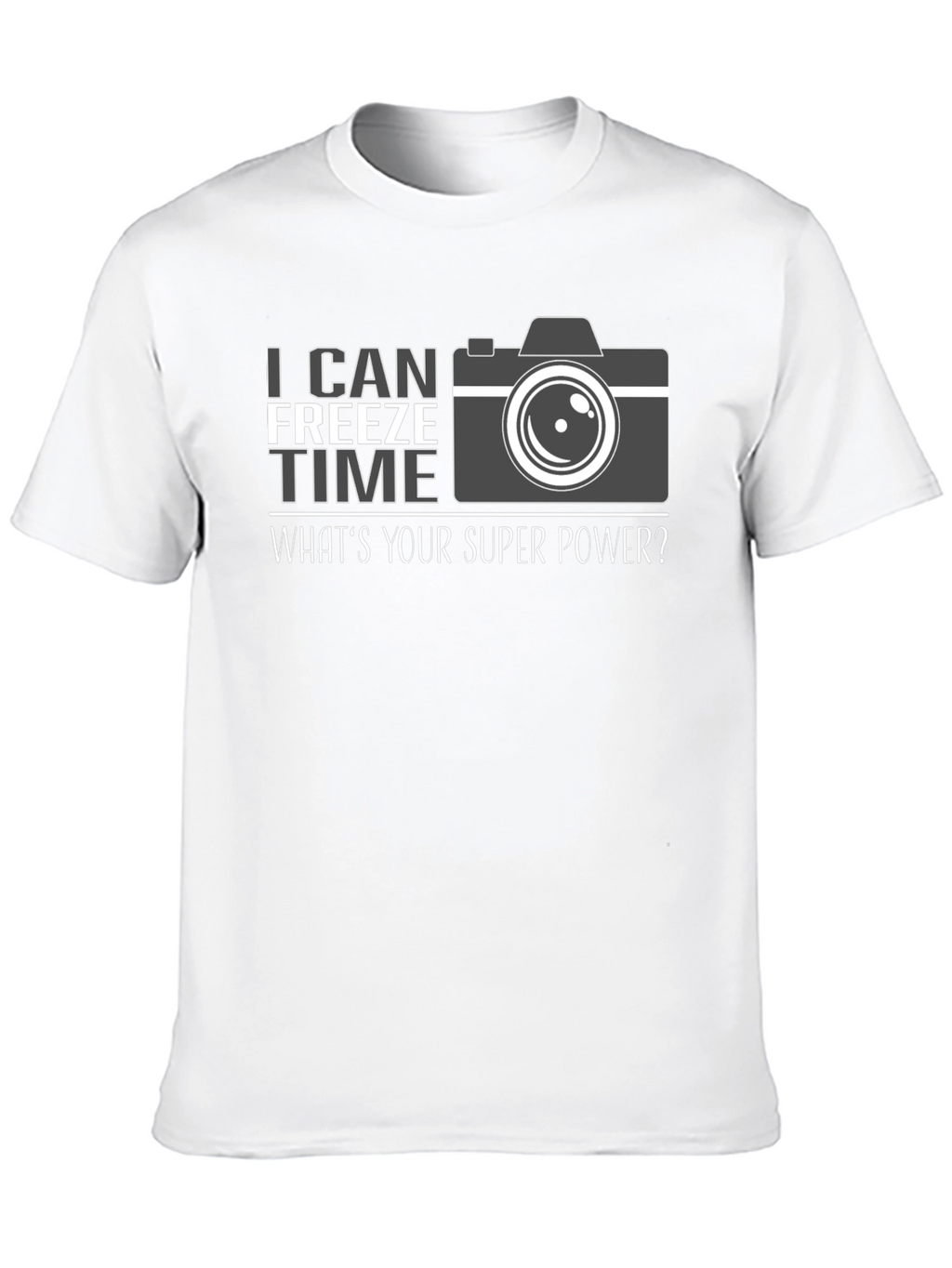 I Can Freeze Time T-Shirt Photographer Graphic Tee