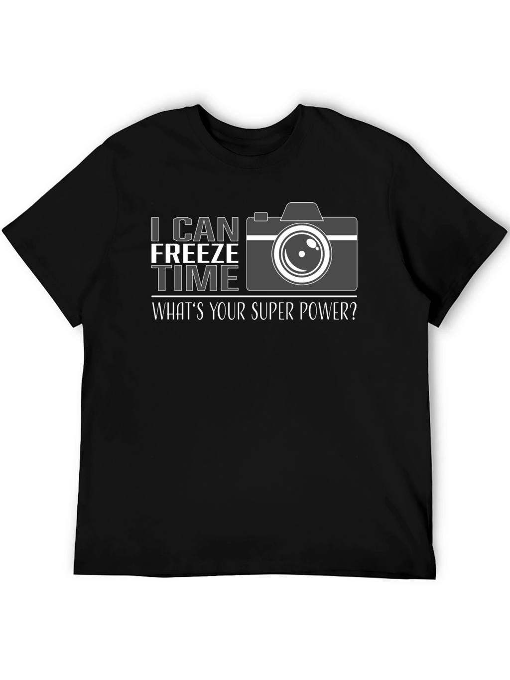 I Can Freeze Time T-Shirt Photographer Graphic Tee