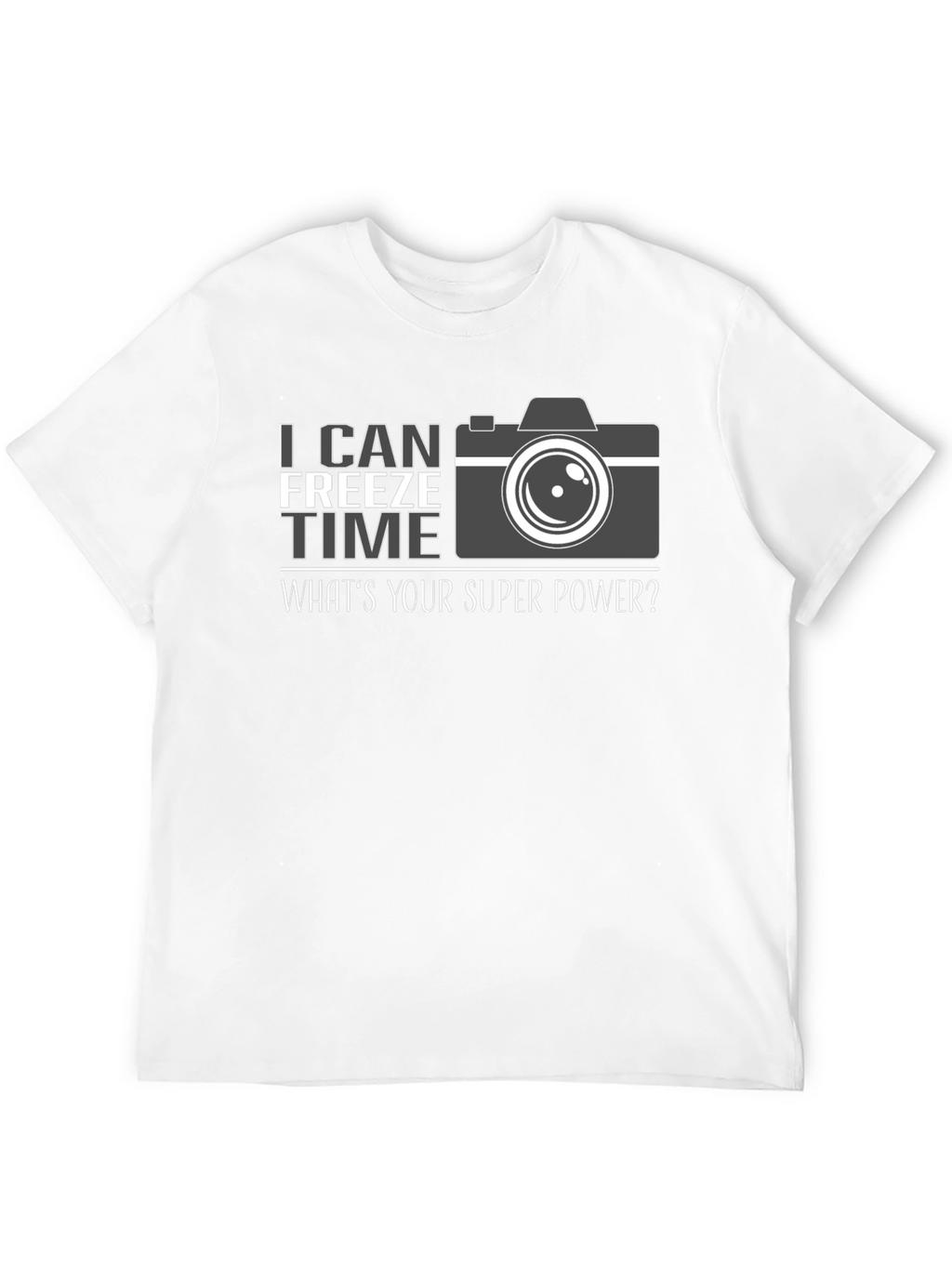 I Can Freeze Time T-Shirt Photographer Graphic Tee