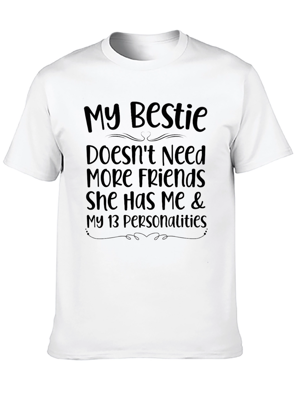 My Bestie Humor T-Shirt - Funny Friend Tee