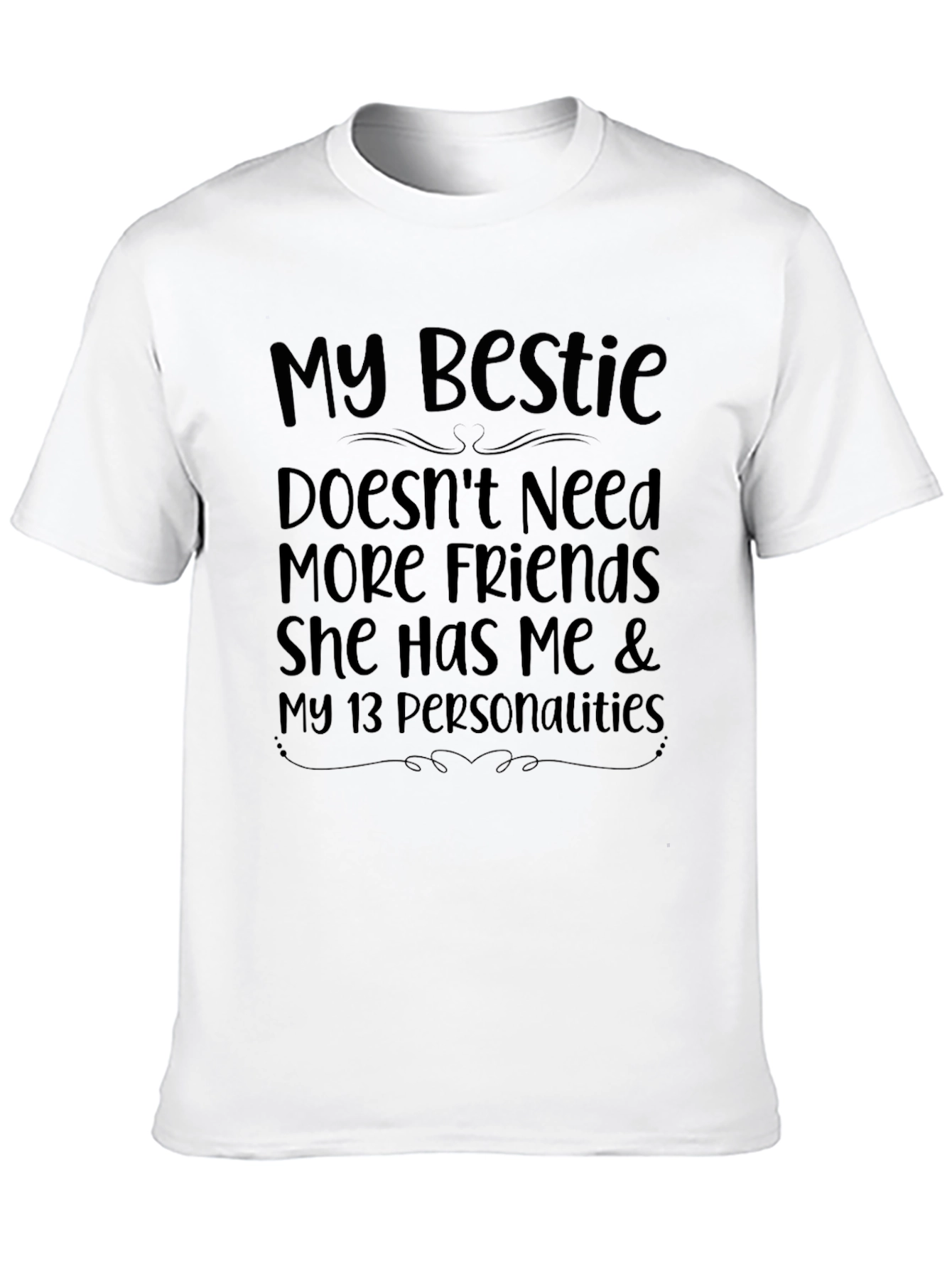 My Bestie Humor T-Shirt - Funny Friend Tee