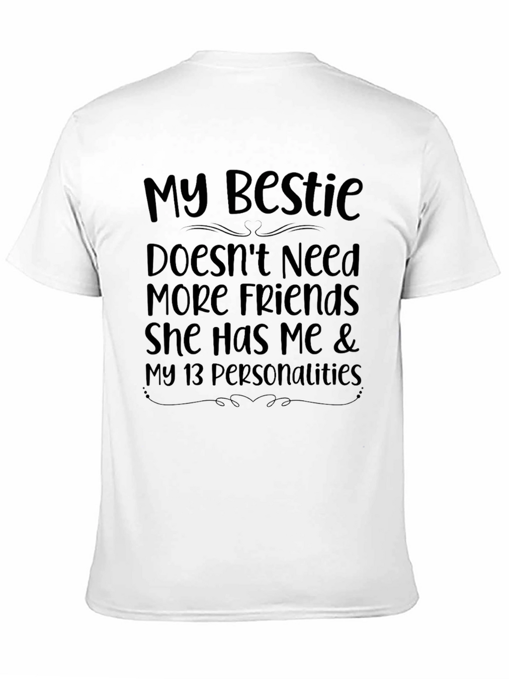 My Bestie Humor T-Shirt - Funny Friend Tee