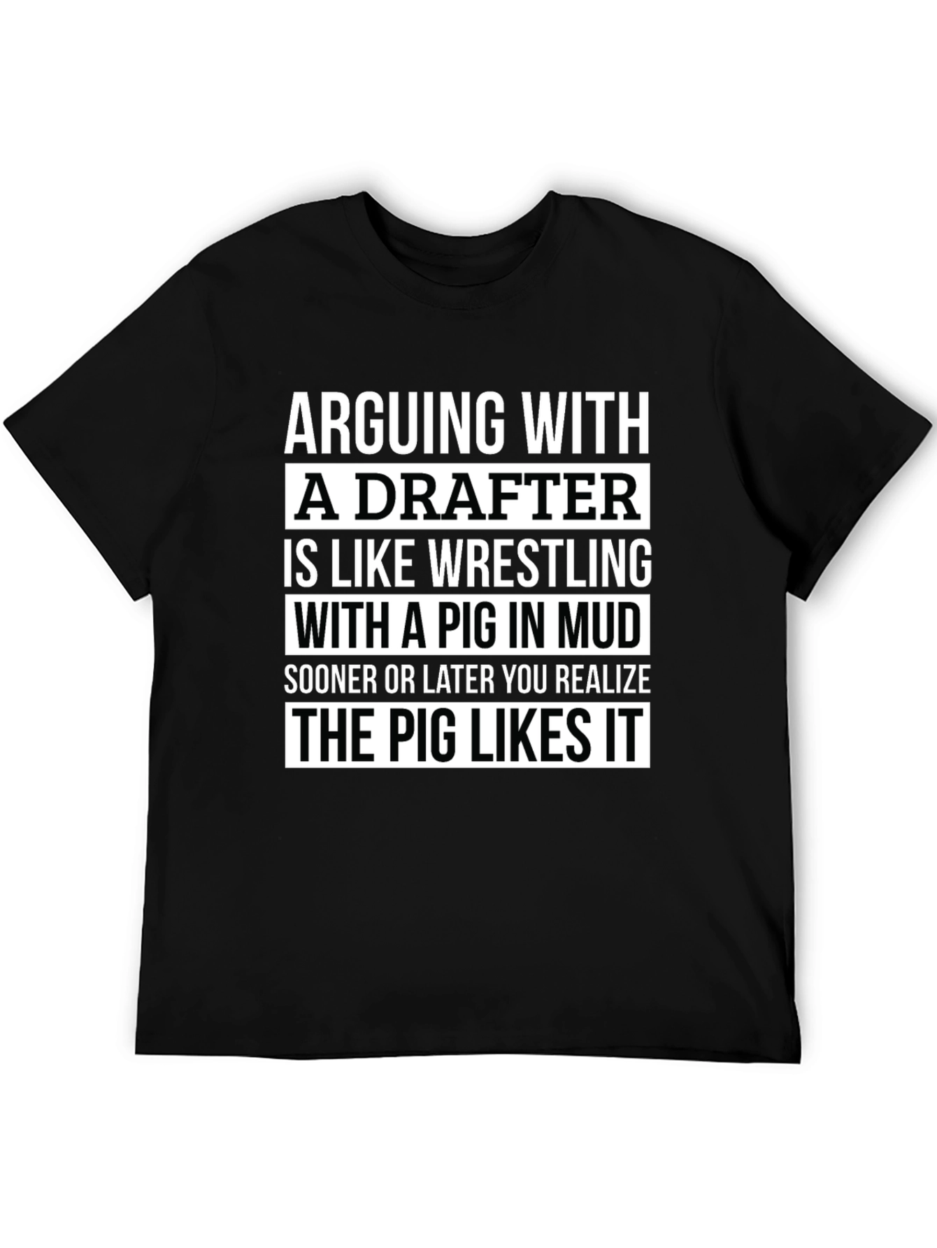 Arguing with a Drafter T-Shirt - Funny Graphic Tee