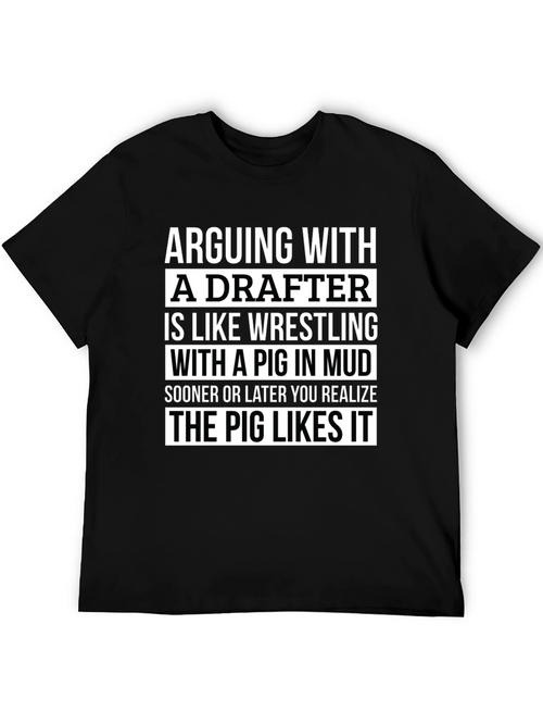 Arguing with a Drafter T-Shirt - Funny Graphic Tee