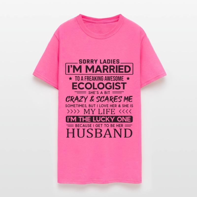 Ecologist Funny Saying For Husband