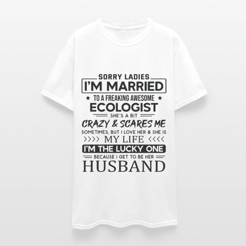 Ecologist Funny Saying For Husband