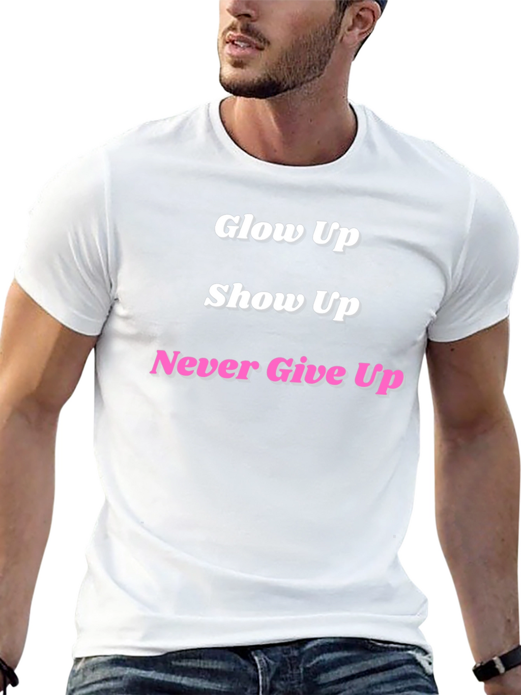 Glow Up Show Up Never Give Up Black T-Shirt