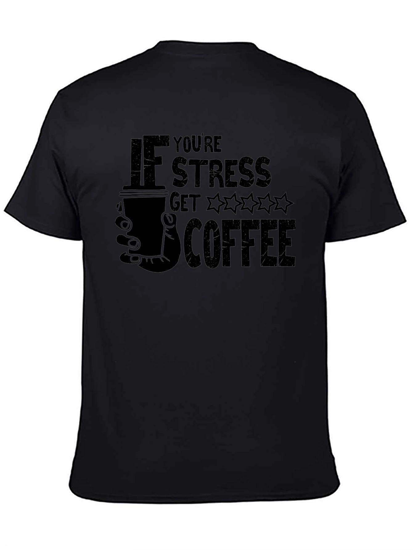 If Youre Stressed Get Coffee Graphic Tee
