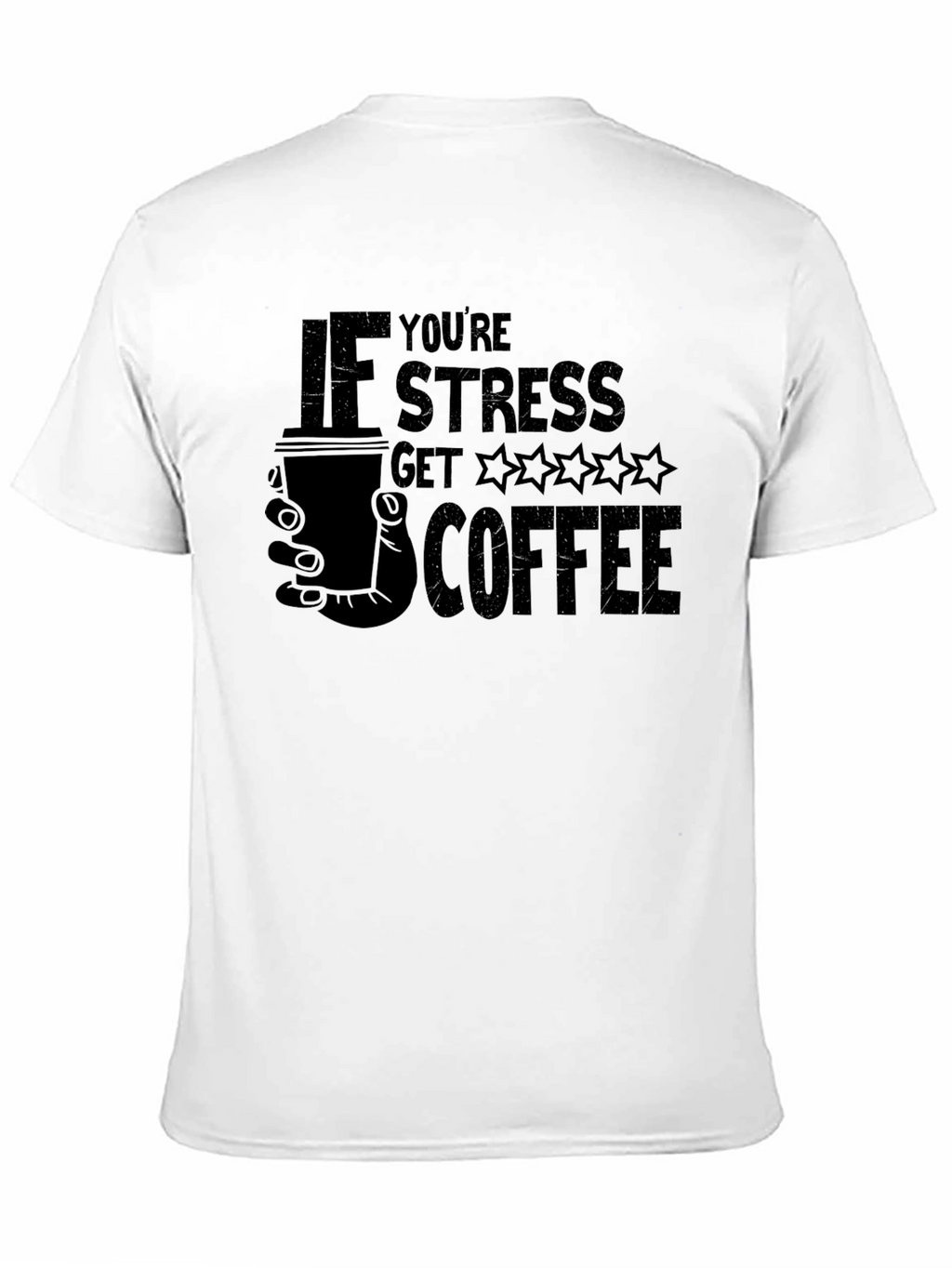 If Youre Stressed Get Coffee Graphic Tee