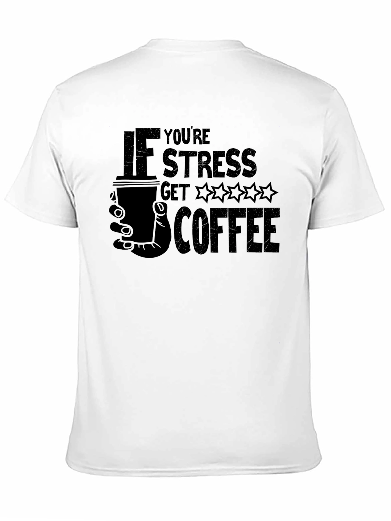 If Youre Stressed Get Coffee Graphic Tee