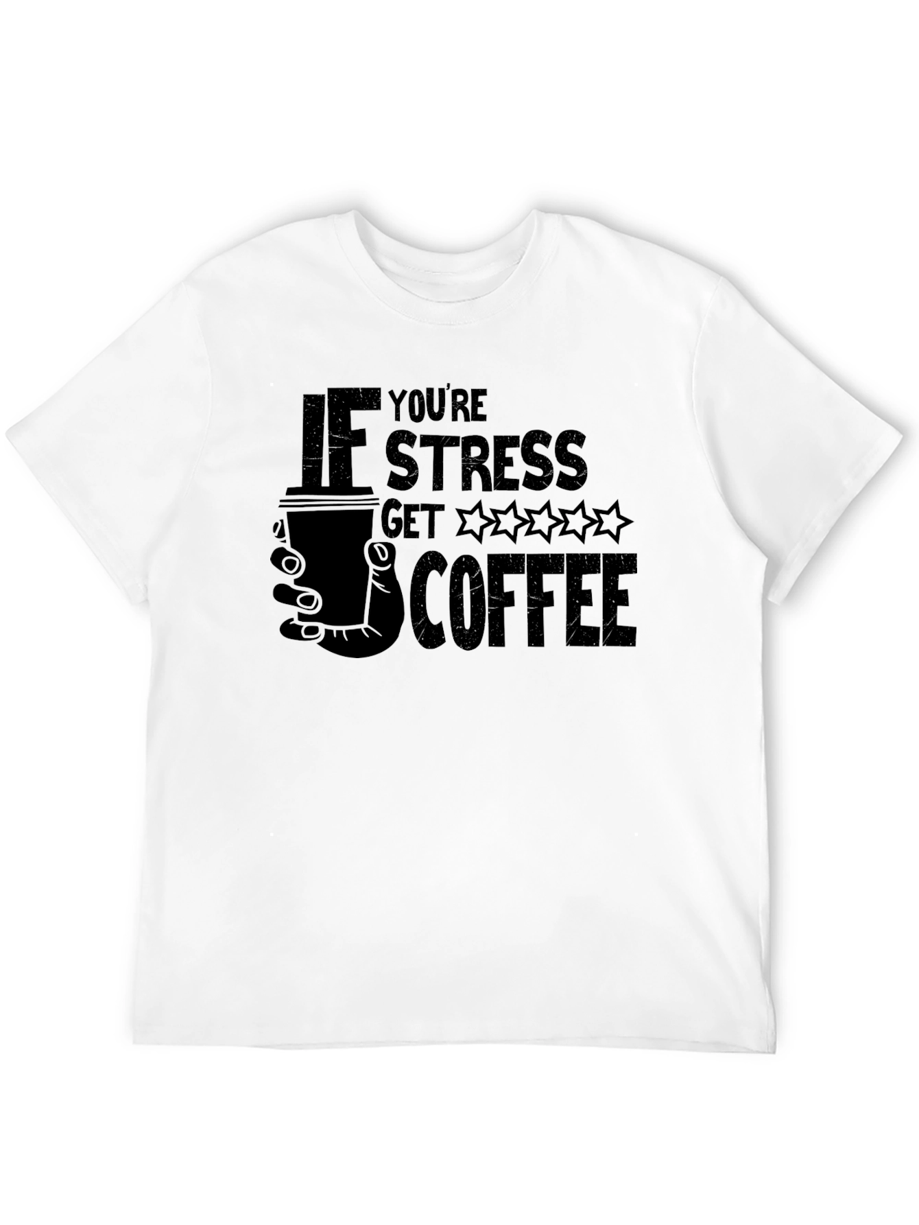 If Youre Stressed Get Coffee Graphic Tee