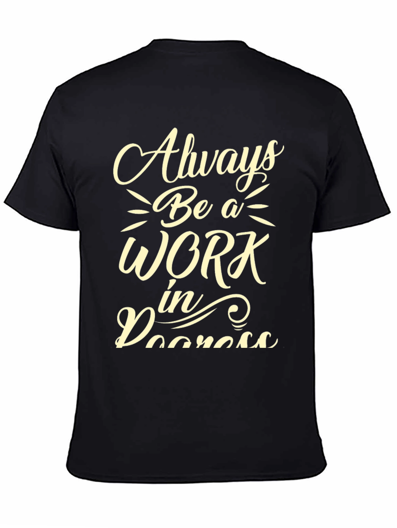 Always Be a Work in Progress Black Graphic Tee