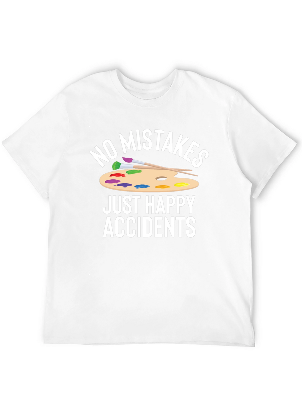 No Mistakes Just Happy Accidents Graphic T-Shirt