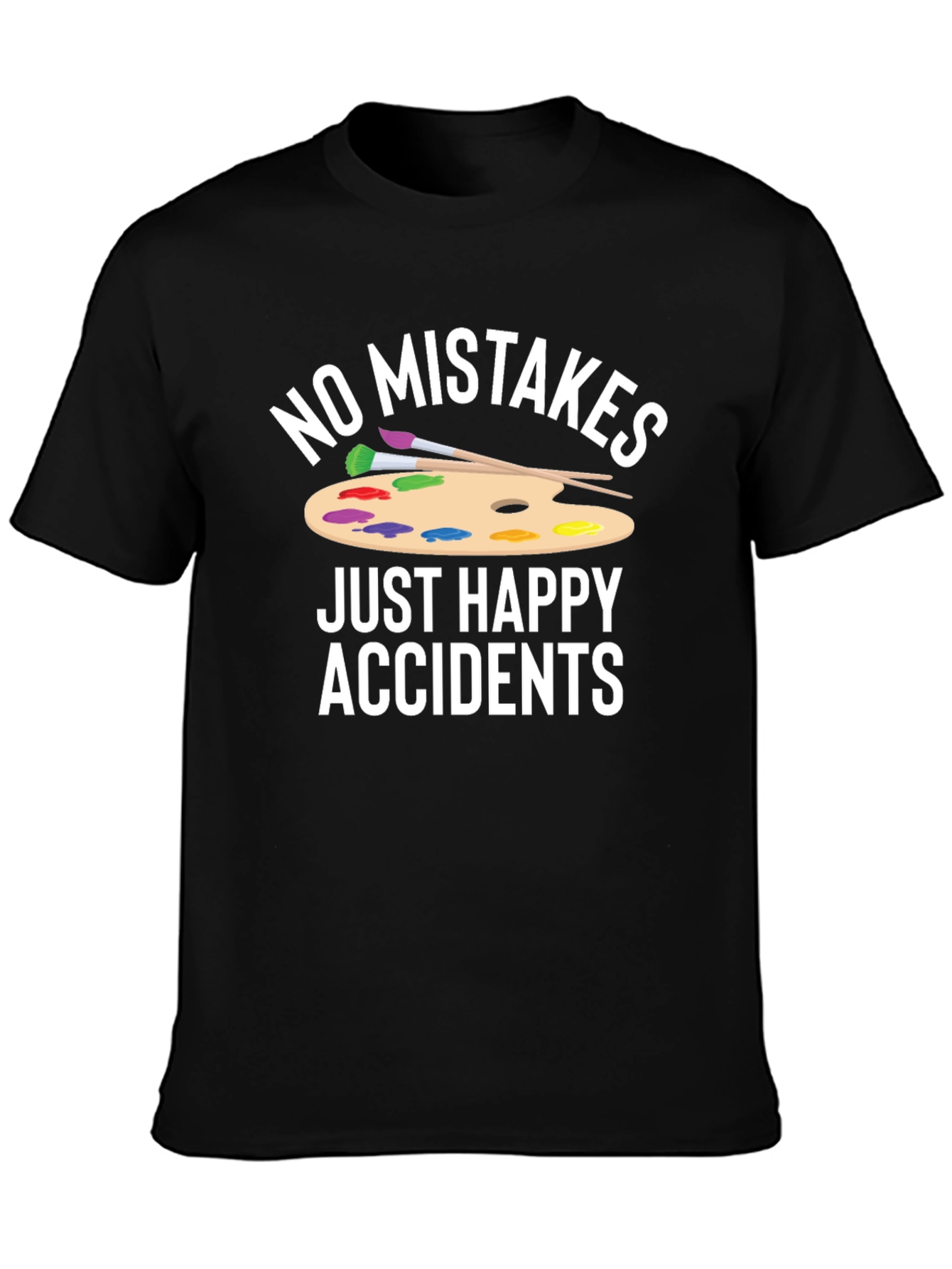 No Mistakes Just Happy Accidents Graphic T-Shirt