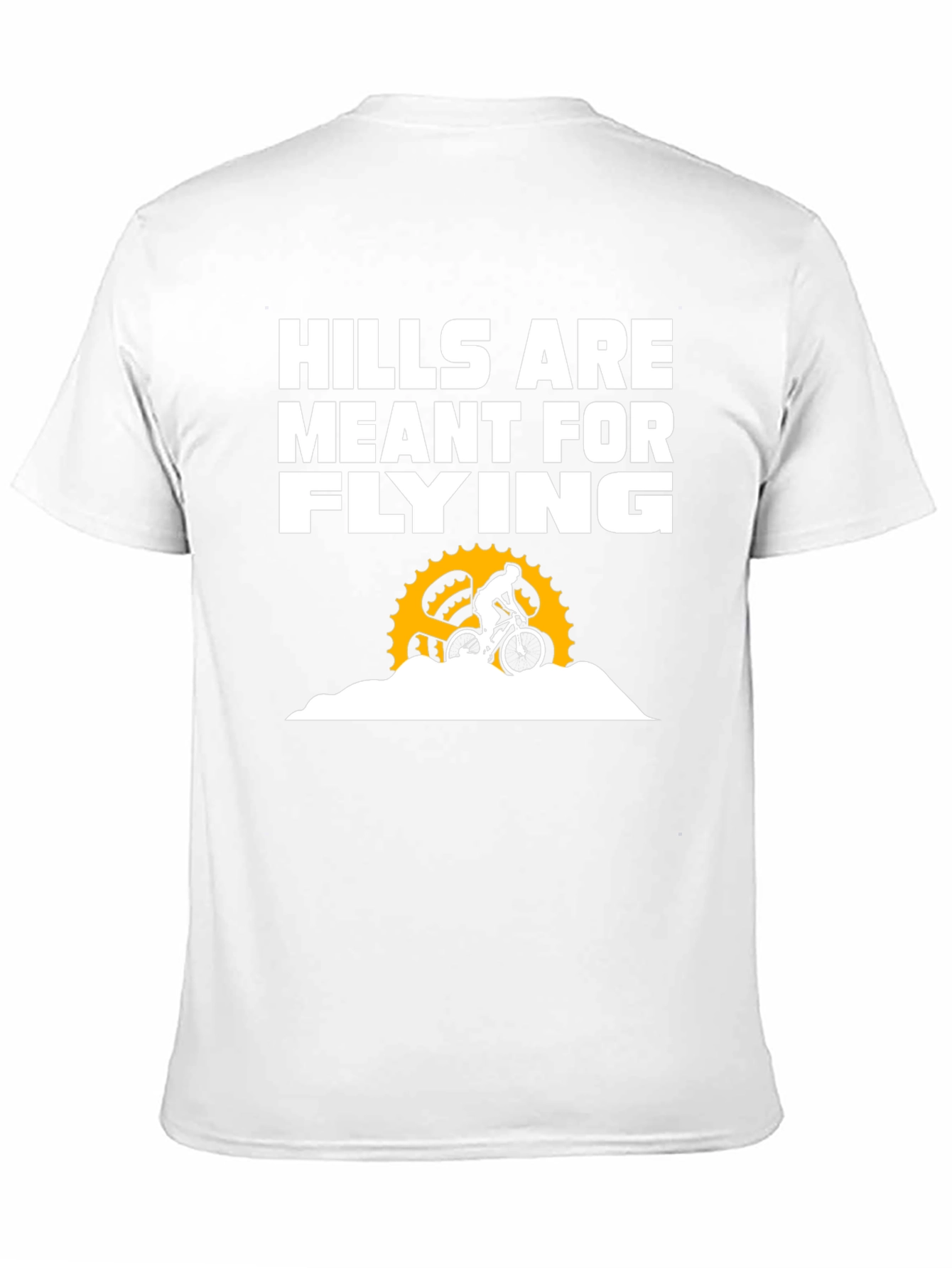 Hills Are Meant for Flying Biking T-Shirt