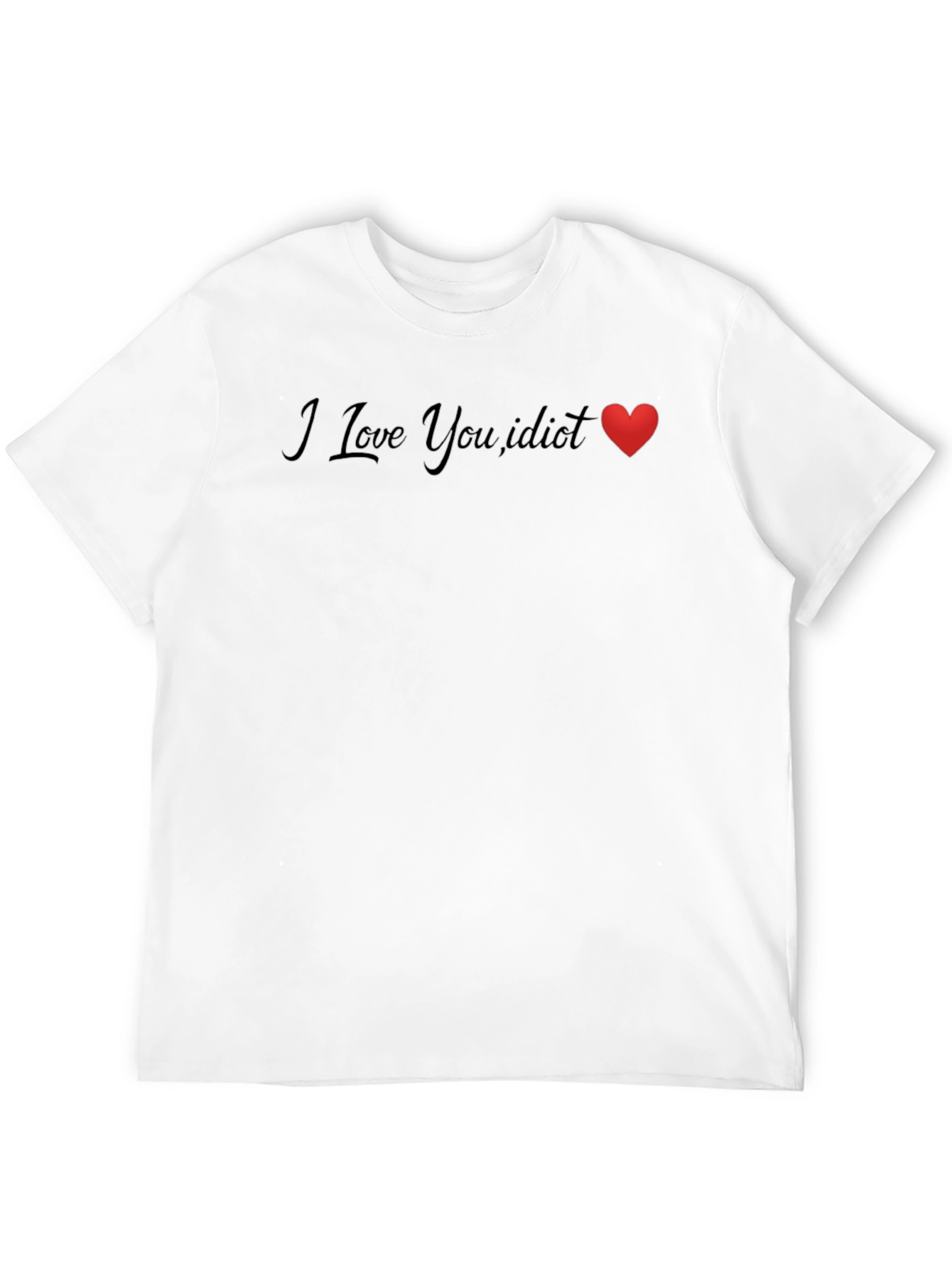 I Love You Idiot Heart Graphic Tee