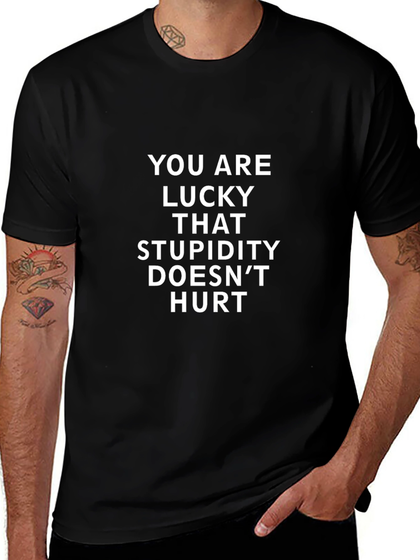 Funny You are Lucky Stupidity Doesnt Hurt T-Shirt