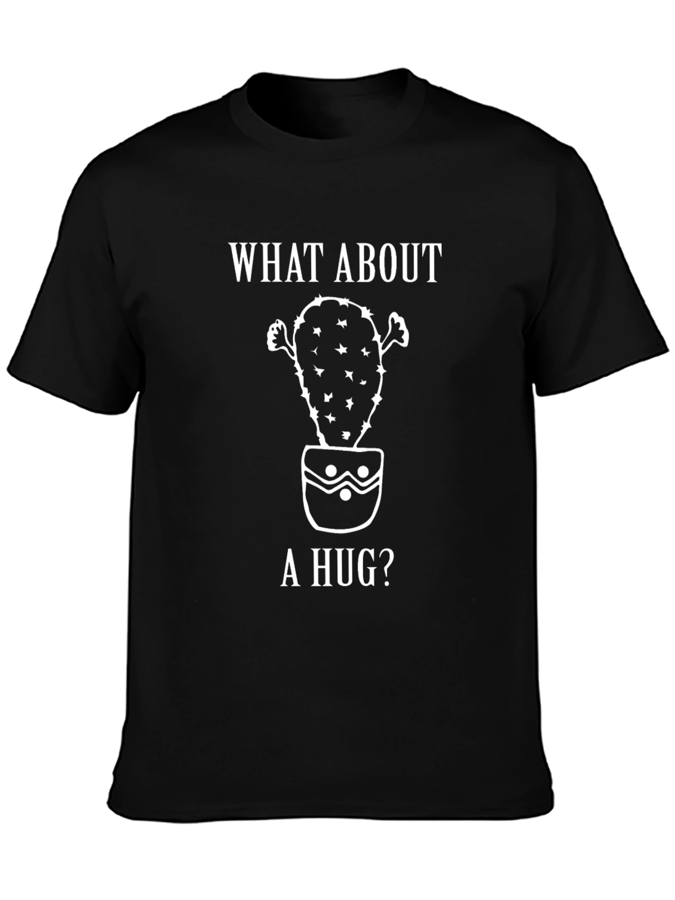 What About A Hug Cactus T-Shirt