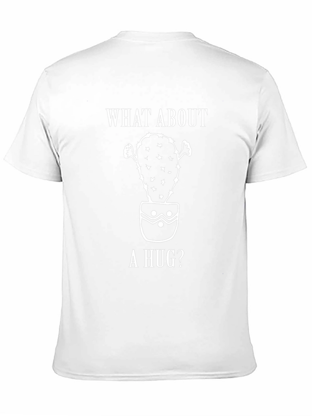 What About A Hug Cactus T-Shirt