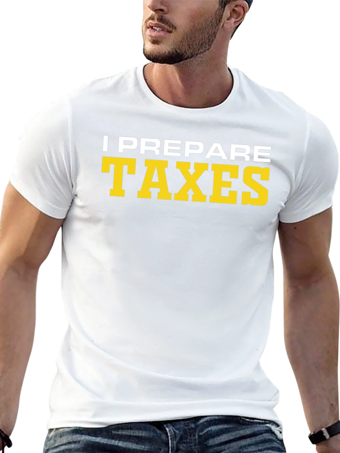 I Prepare Taxes T-Shirt - Accountant Tee