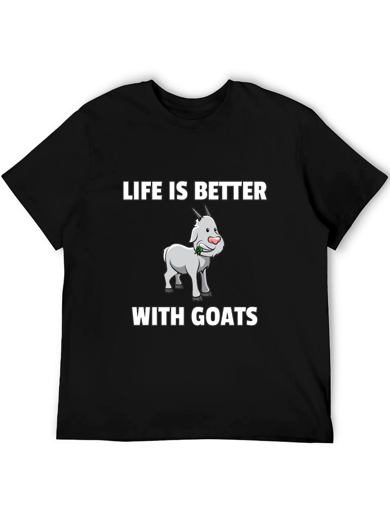 Life is Better with Goats T-Shirt
