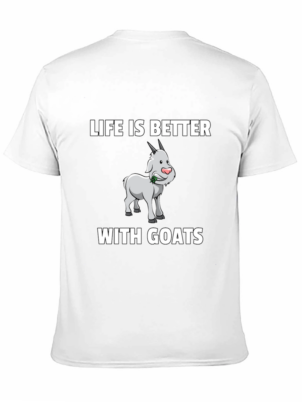 Life is Better with Goats T-Shirt