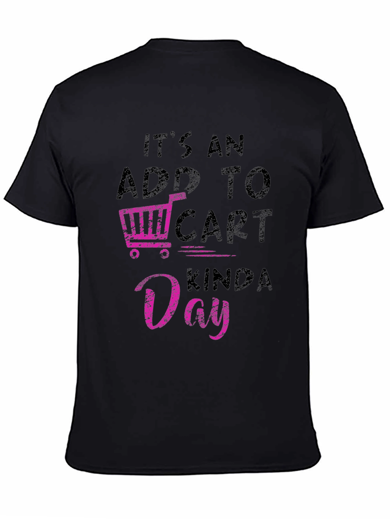 Add to Cart Kinda Day Black T-Shirt