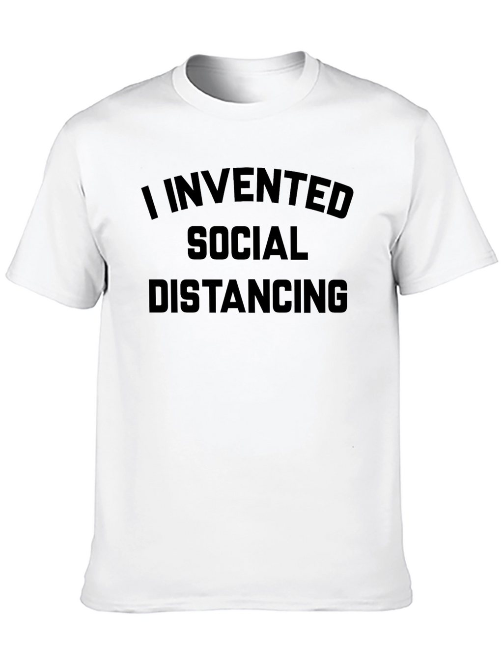 I Invented Social Distancing Graphic T-Shirt