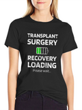 Transplant Surgery Recovery Loading Graphic T-Shirt