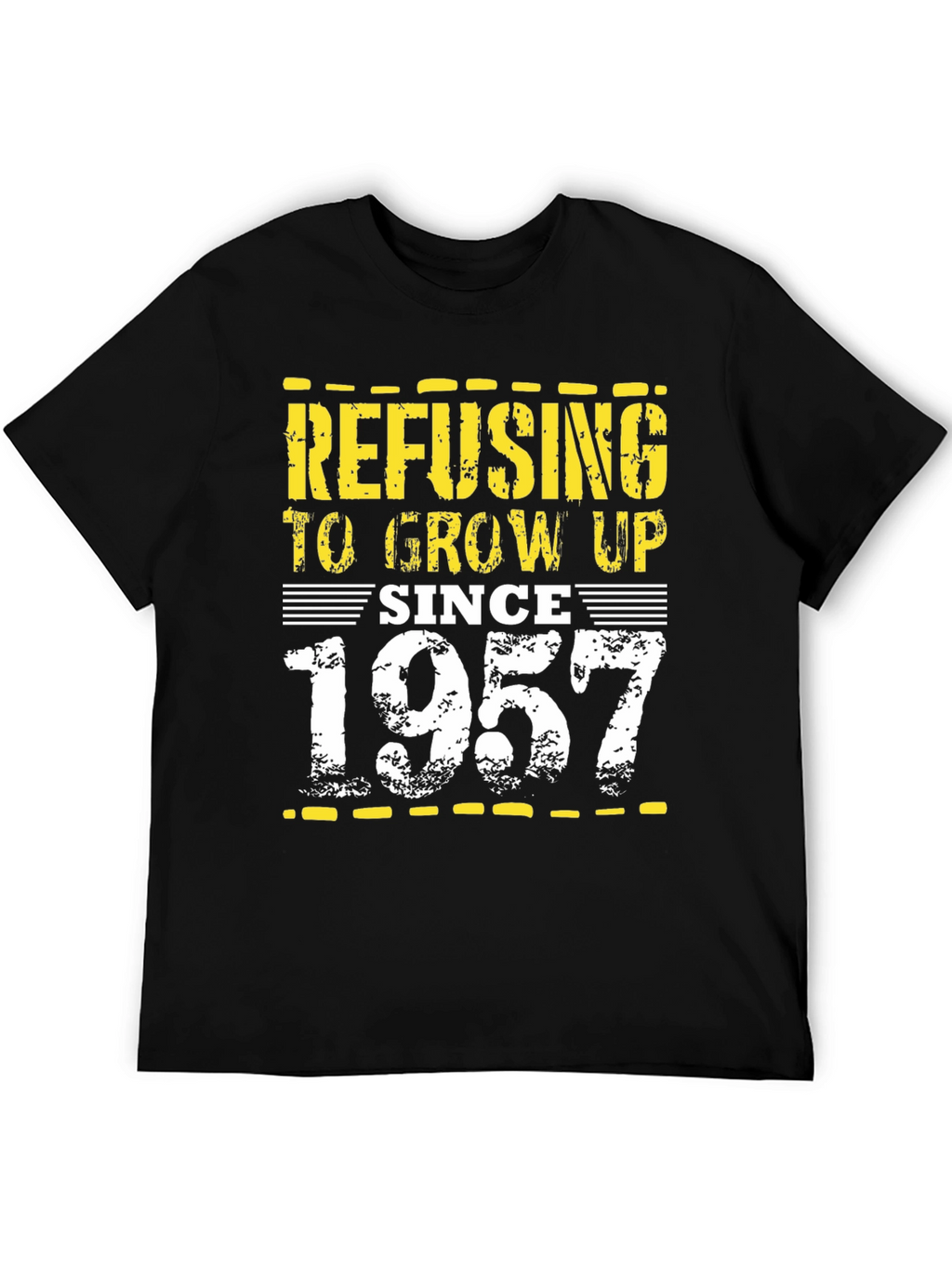 Refusing to Grow Up Since 1957 Black T-Shirt