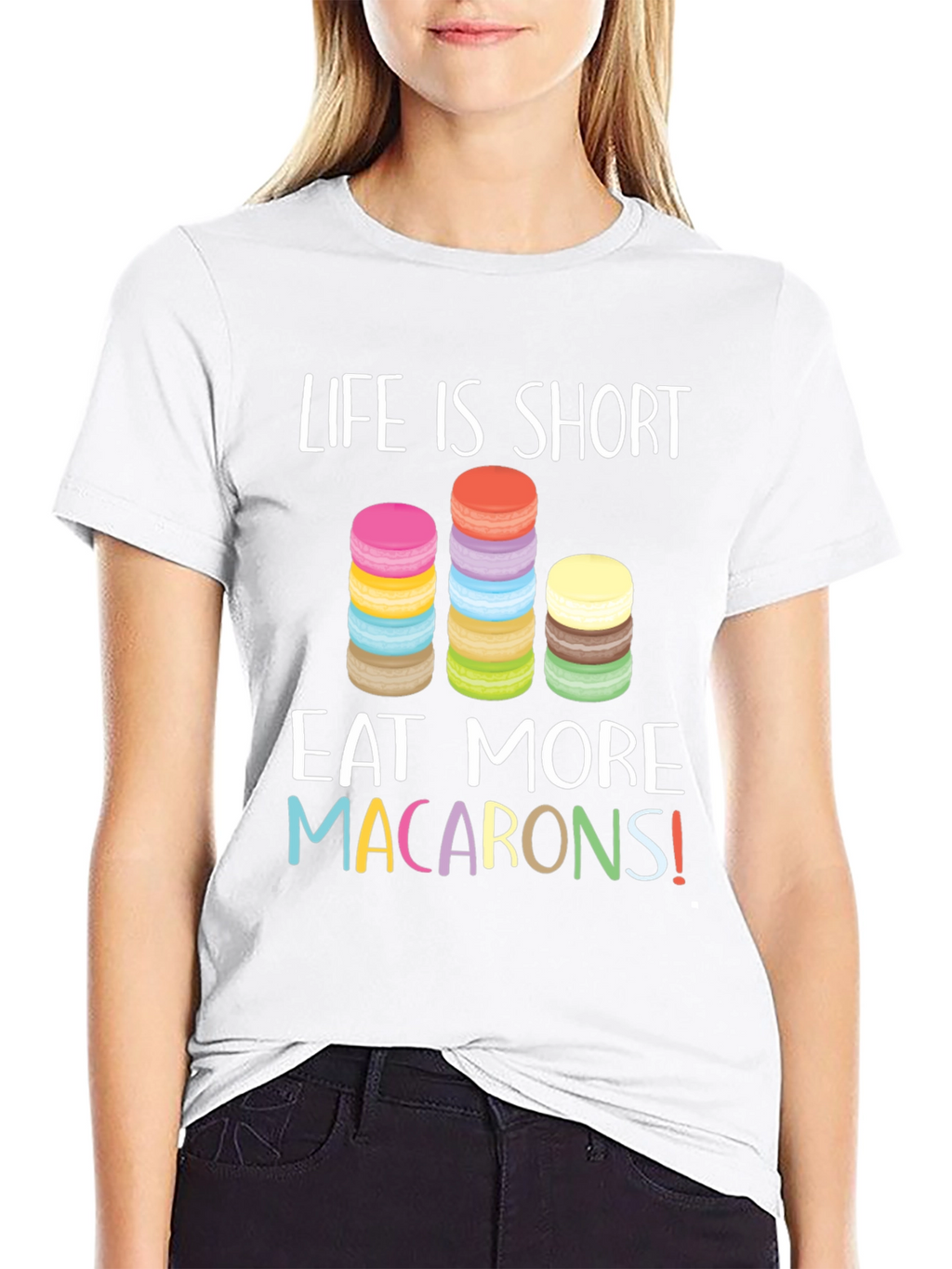 Life is Short Eat Macarons T-Shirt