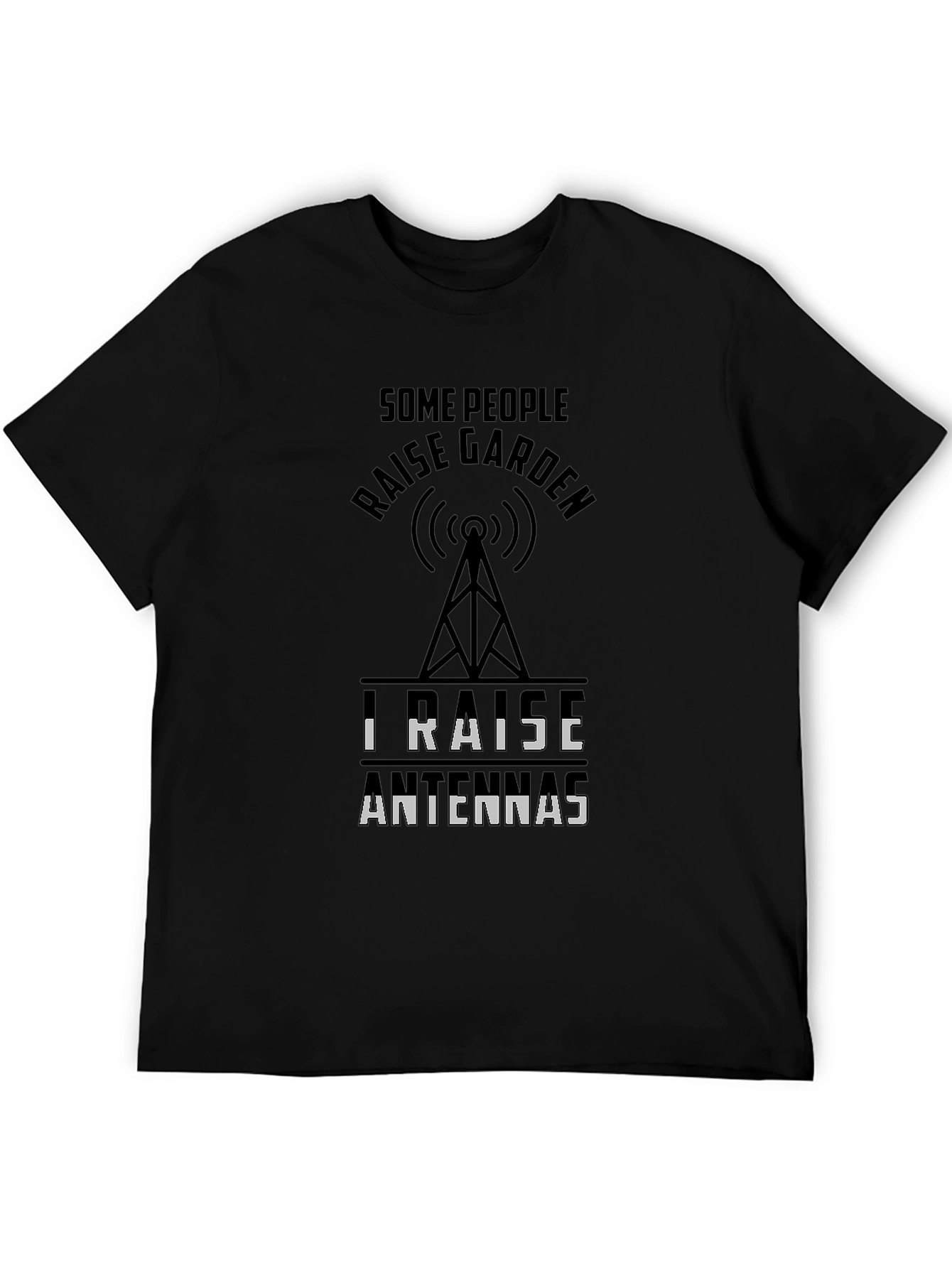 Raise Antennas T-Shirt Ham Radio Hobbyist Tee