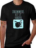 Drummers Hit It Harder T-Shirt - Music Lover Tee
