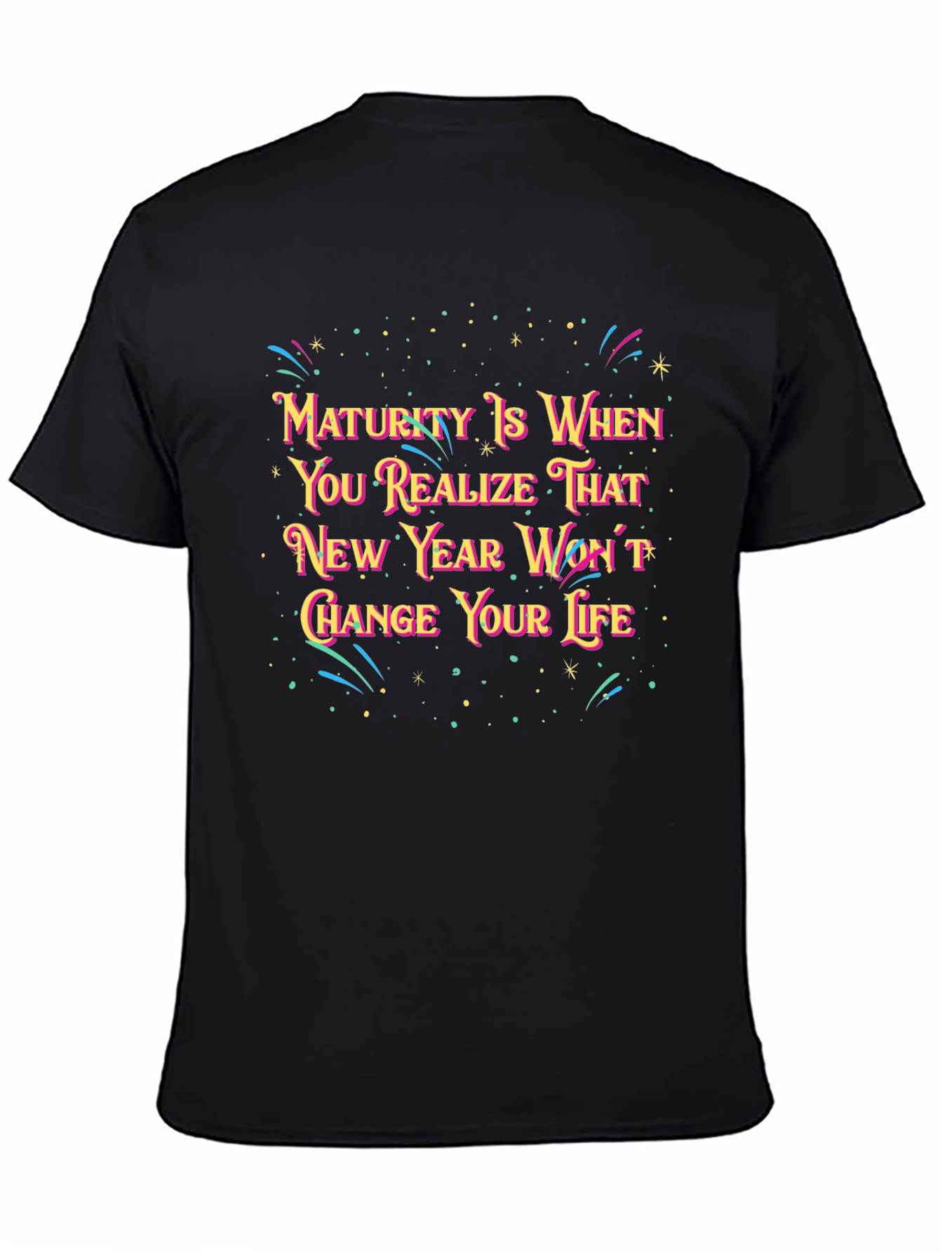 Maturity New Years T-Shirt