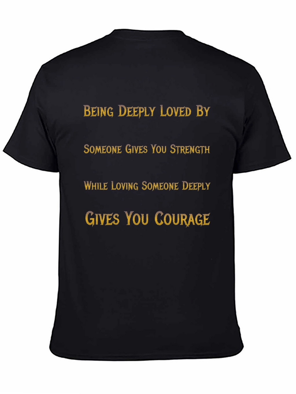 Inspirational Quote T-Shirt: Strength and Courage