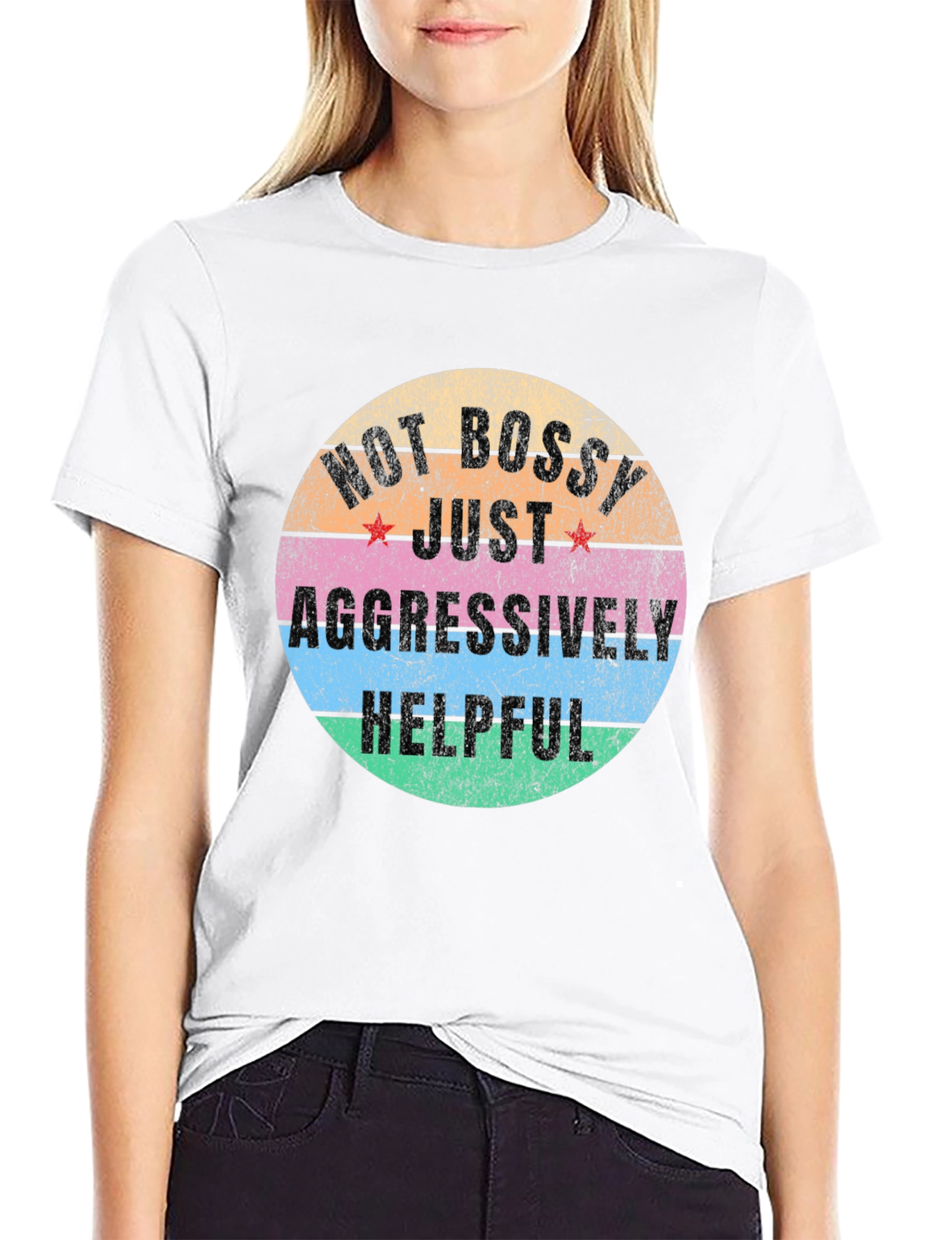 Not Bossy Just Aggressively Helpful Graphic Tee