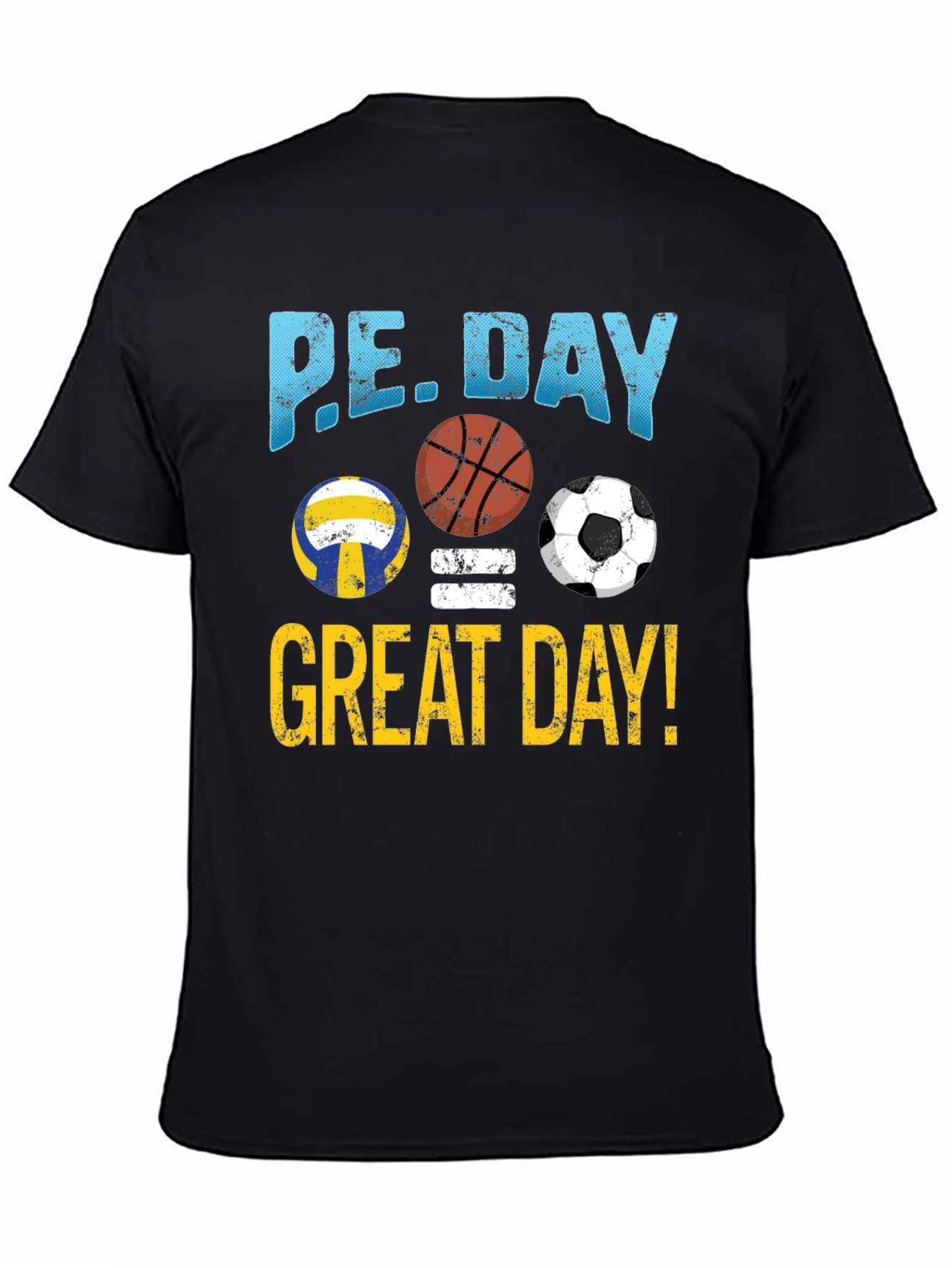 PE Day Great Day! T-Shirt Sports Volleyball Soccer Basketball