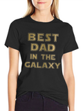 Best Dad In The Galaxy Novelty T-Shirt