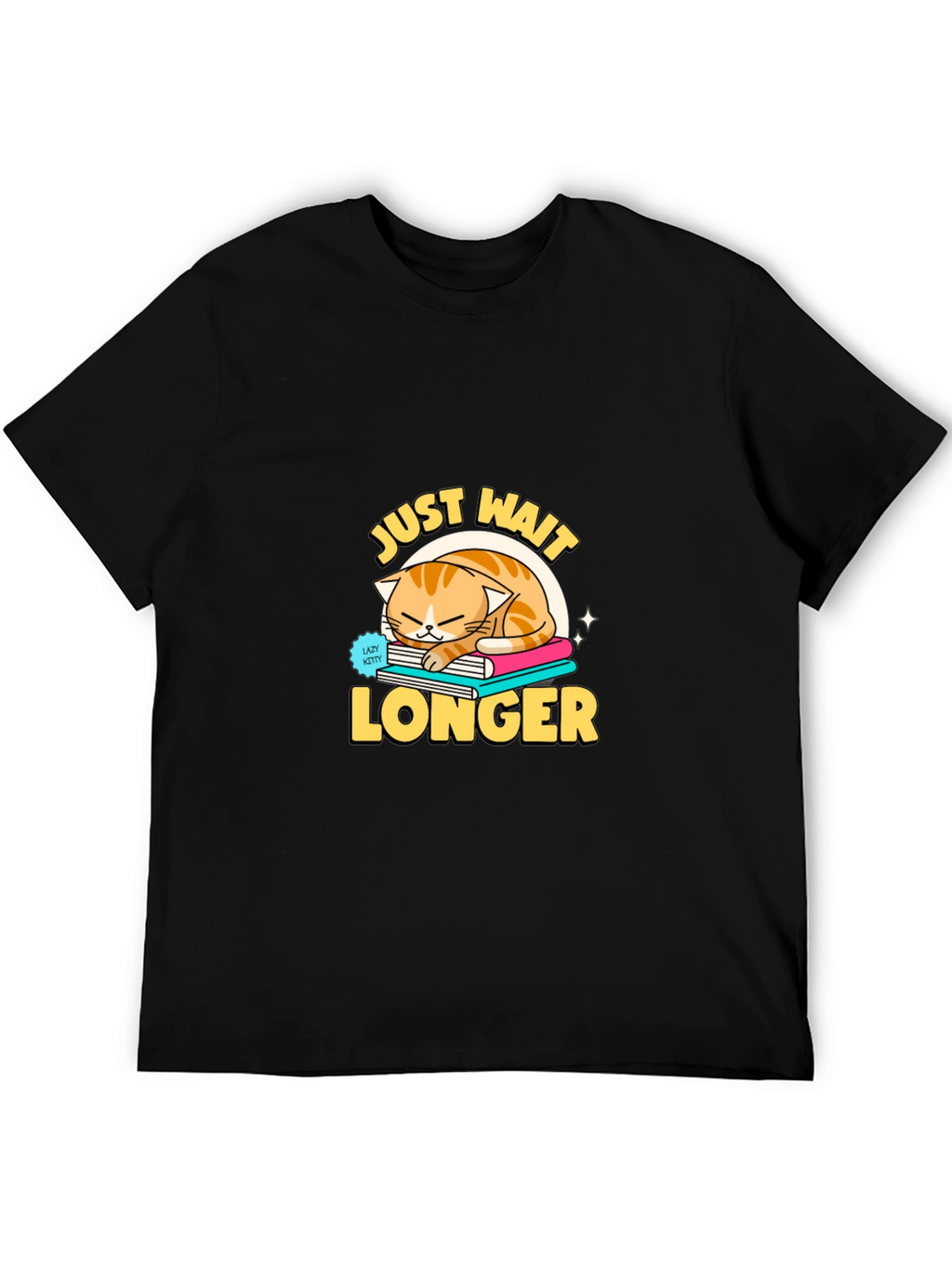 Just Wait Longer Cat Lover T-Shirt